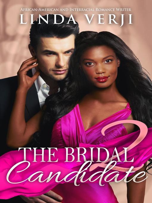 Title details for The Bridal Candidate 2 by Linda Verji - Available